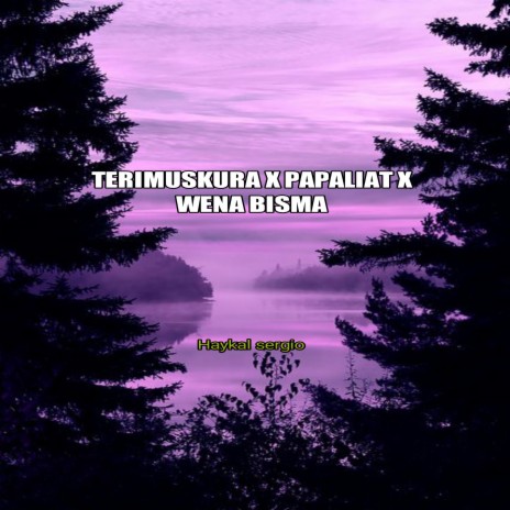 TERIMUSKURA / PAPALIAT / WENA BISMA cover art