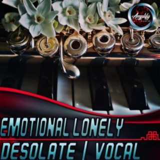 Emotional Lonely Piano Vocal Lyrics Desolate