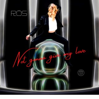 Not Gonna Give My Love cover art