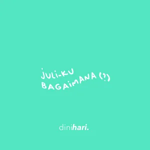 juli-ku bagaimana ? cover art