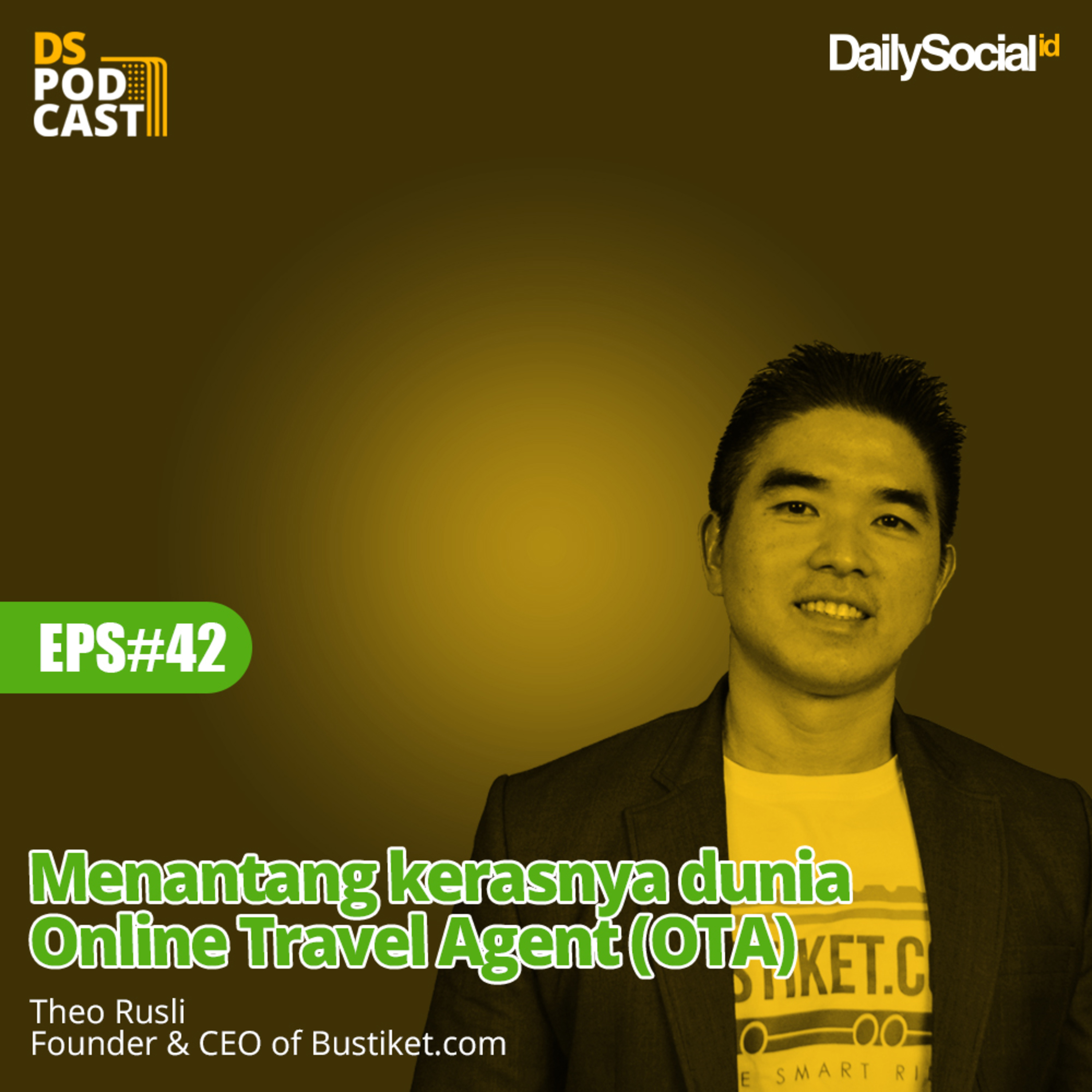 Eps 42 #Bustiket.com " Menantang kerasnya dunia Online Travel Agent (OTA) " cover art