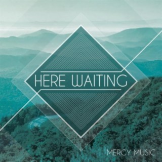 Here Waiting