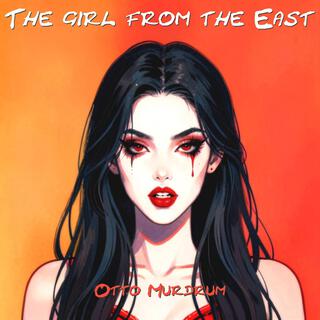 The Girl from the East