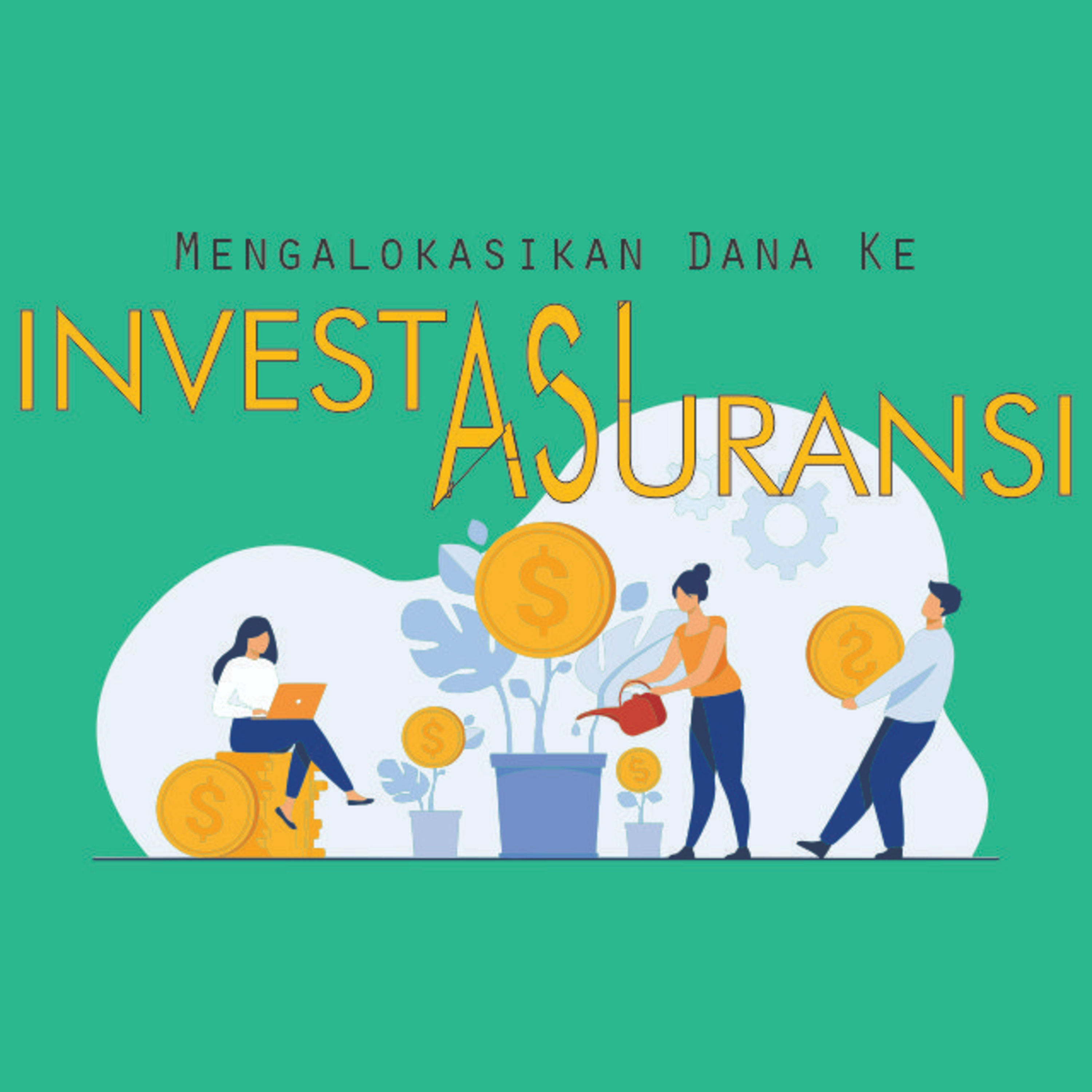 #11 Mengalokasikan Dana ke Investasi atau Asuransi? cover art
