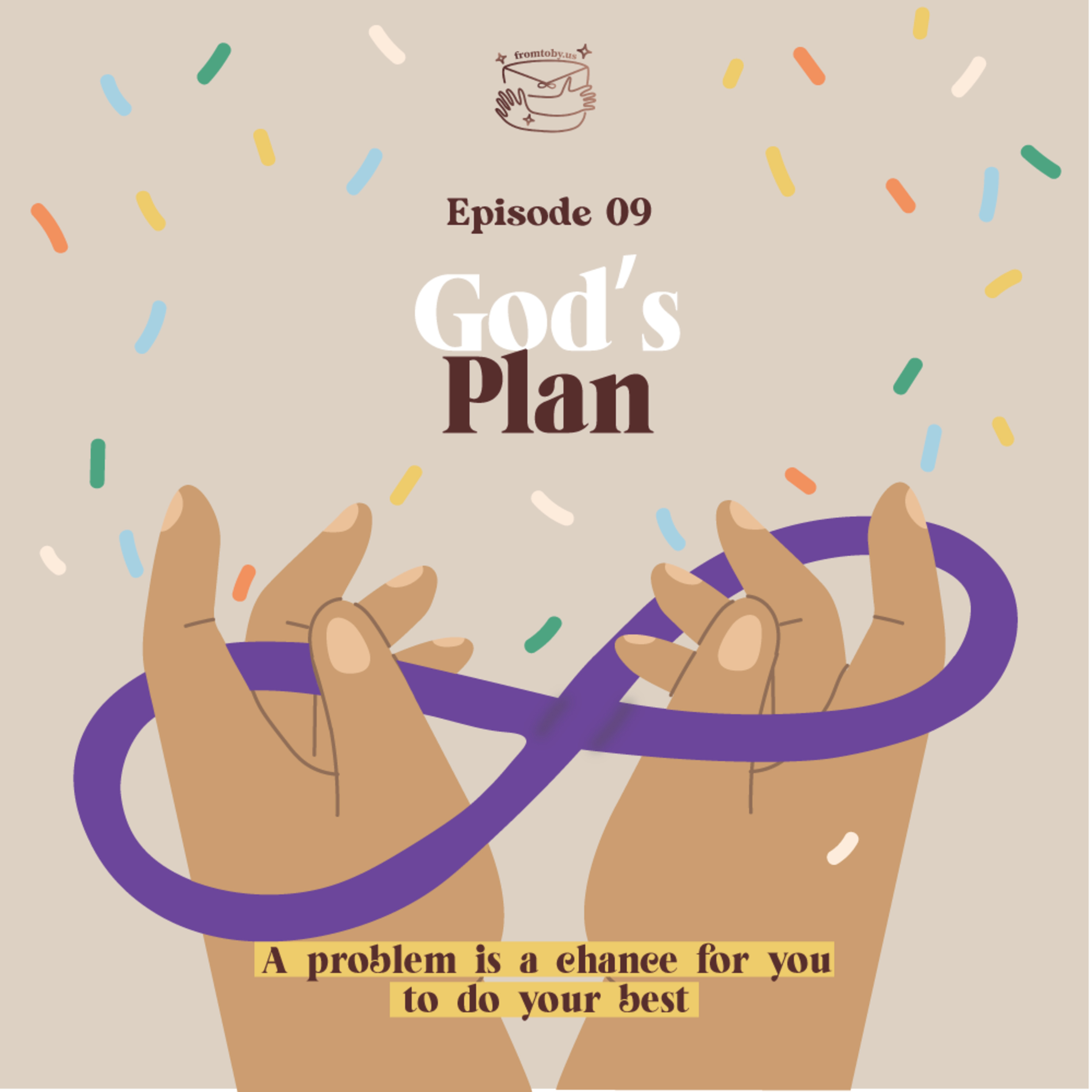 #9 God’s Plan : Every problem has a solution!