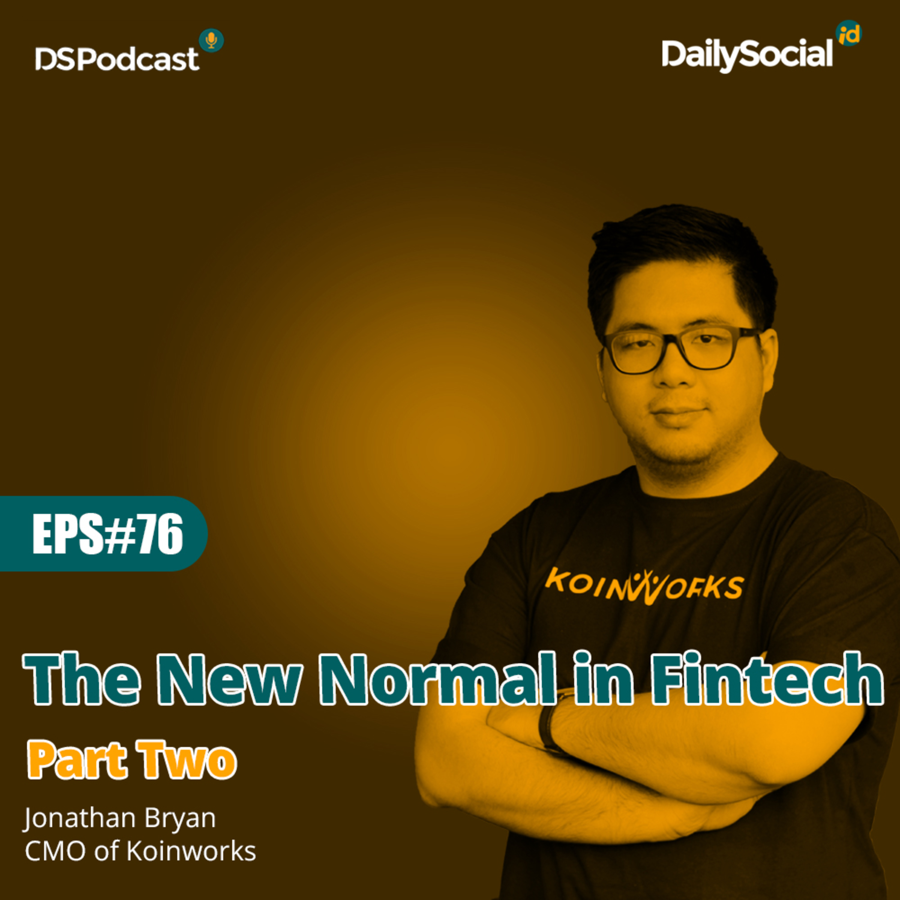 Episode 76 Part Two #Koinworks "The New Normal in Fintech" cover art