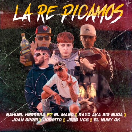 La Re Picamos ft. El mago, joan sprei, jorgito, Jero vcs & rayo aka Big Buda cover art