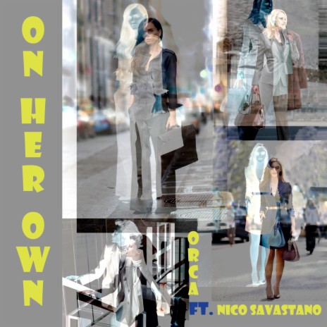 On Her Own ft. Nico Savastano cover art