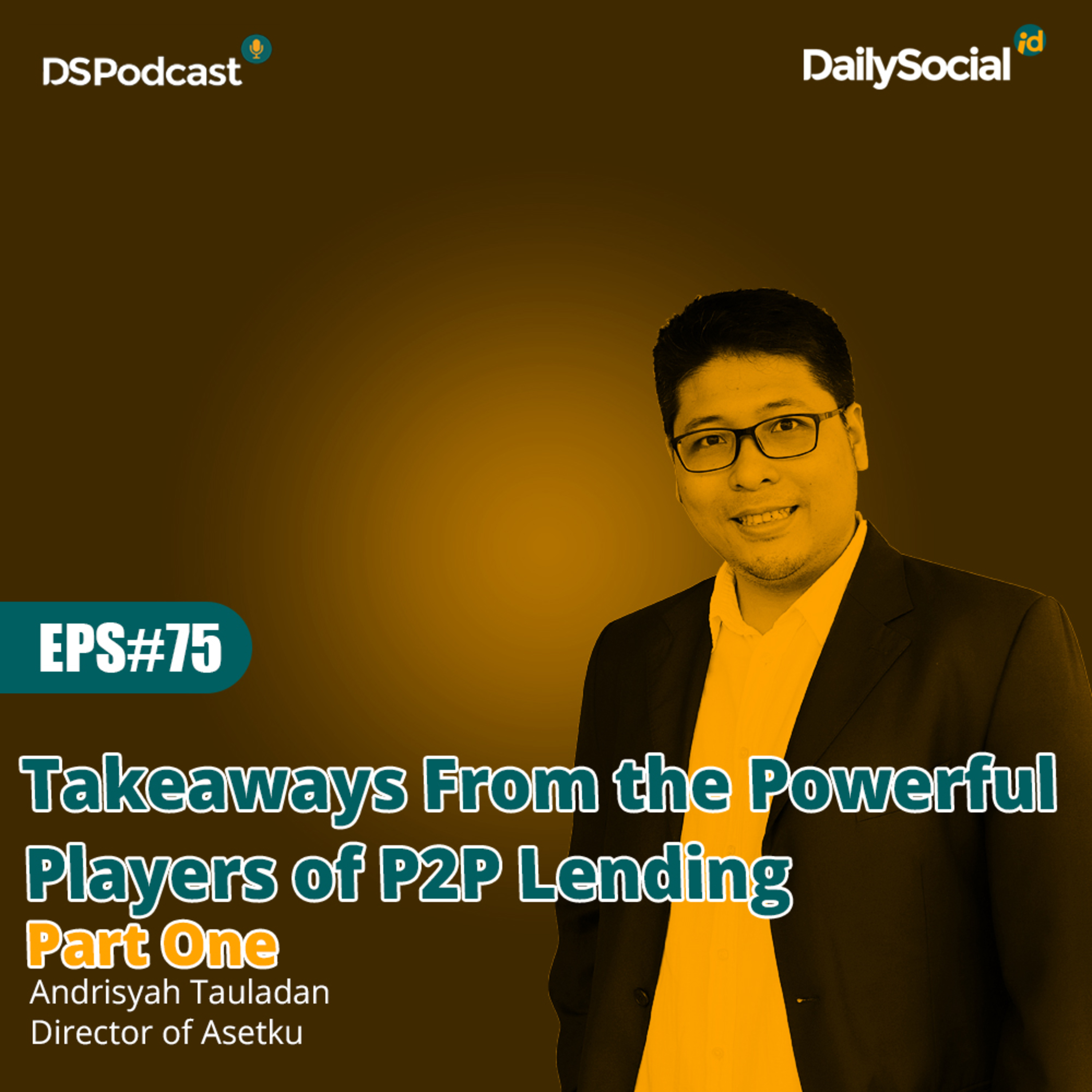 Episode 75 Part One #Asetku "Takeaways From the Powerful Players of P2P Lending" cover art