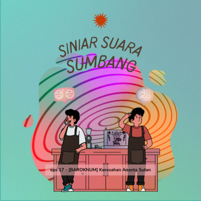 eps 18 - [BAROKNUM] Keresahan Ananta Sutan cover art