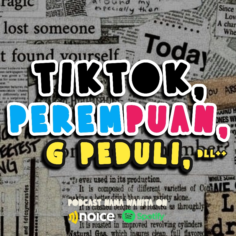 Tiktok, perempuan, dan keanehan lain cover art