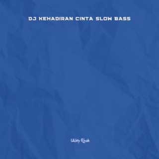 Dj Kehadiran Cinta Slow Bass cover art