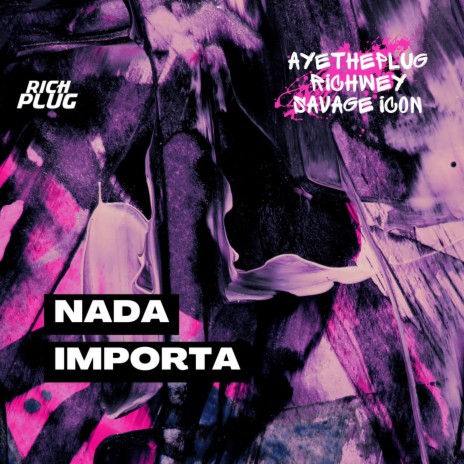 Nada Importa ft. Savage Icon & Richwey cover art