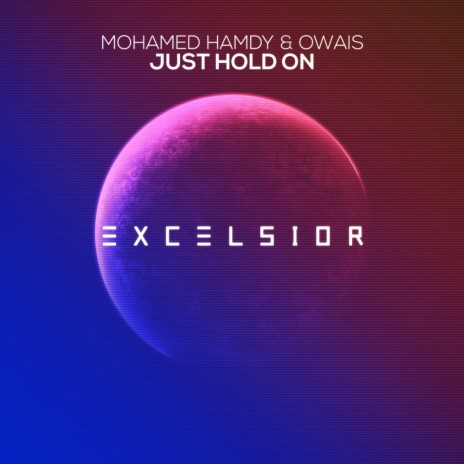 Just Hold On (Original Mix) ft. Owais