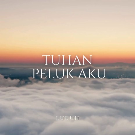 Tuhan Peluk Aku cover art