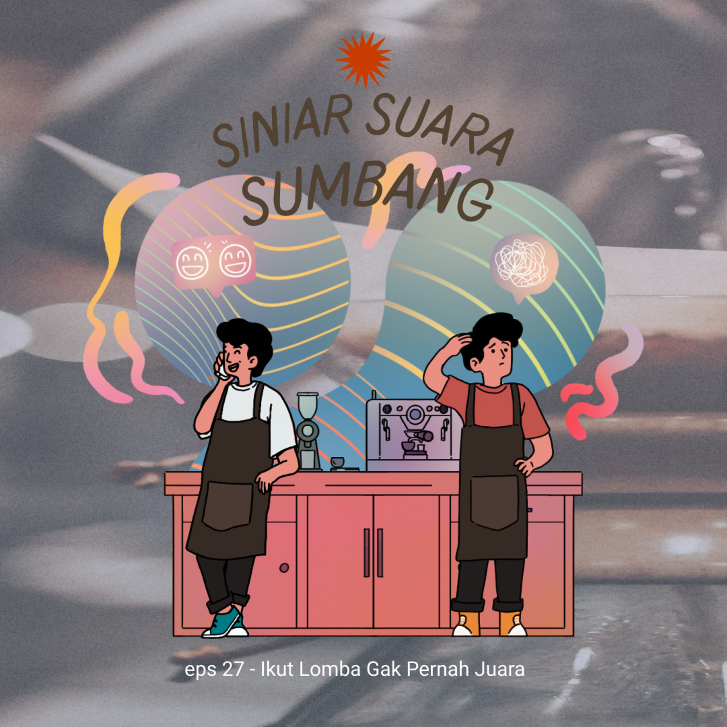 eps 27 - Ikut Lomba Gak Pernah Juara cover art