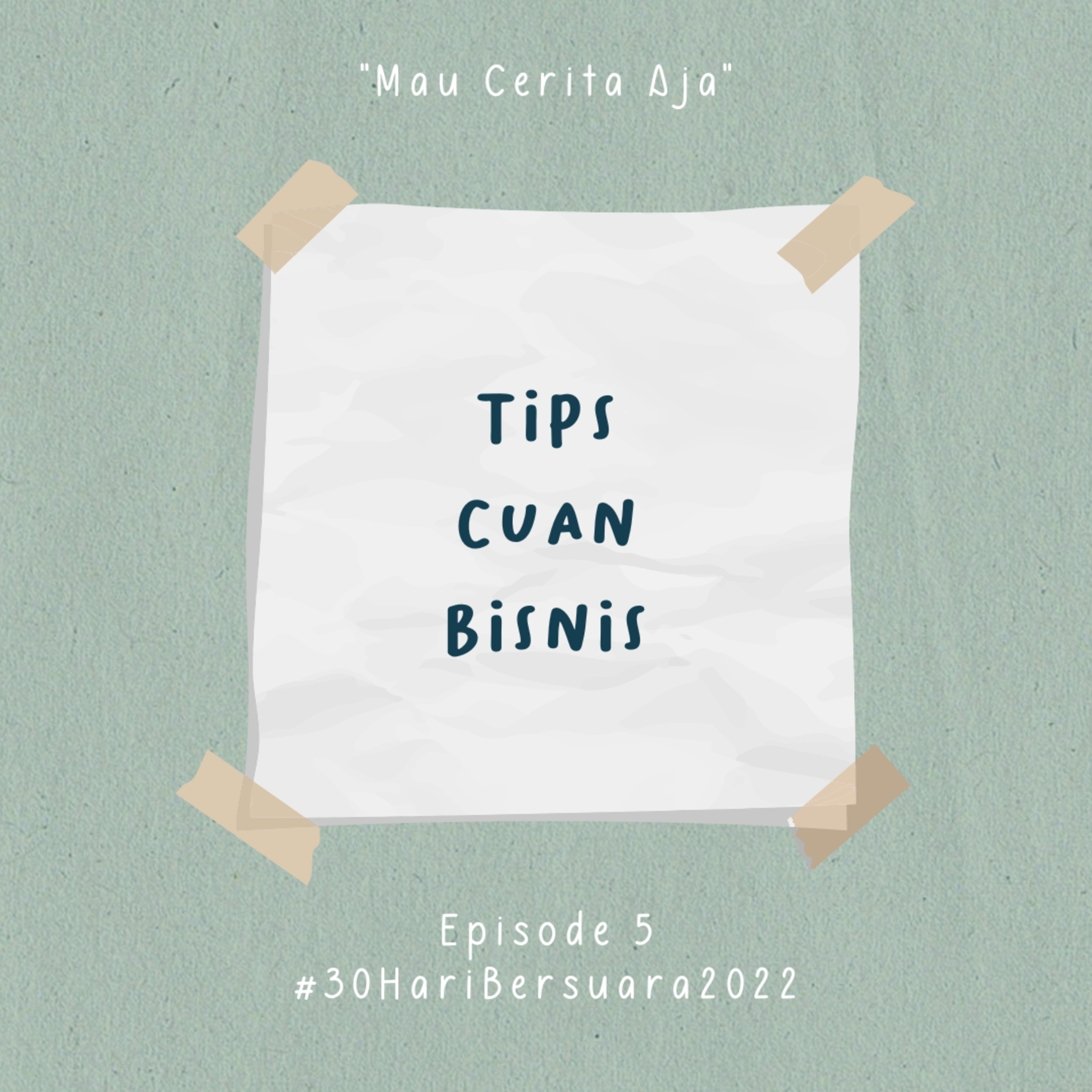 05 - Tips Cuan Bisnis #30HariBersuara2022