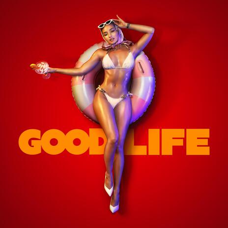 Good Life ft. J.Kelr cover art