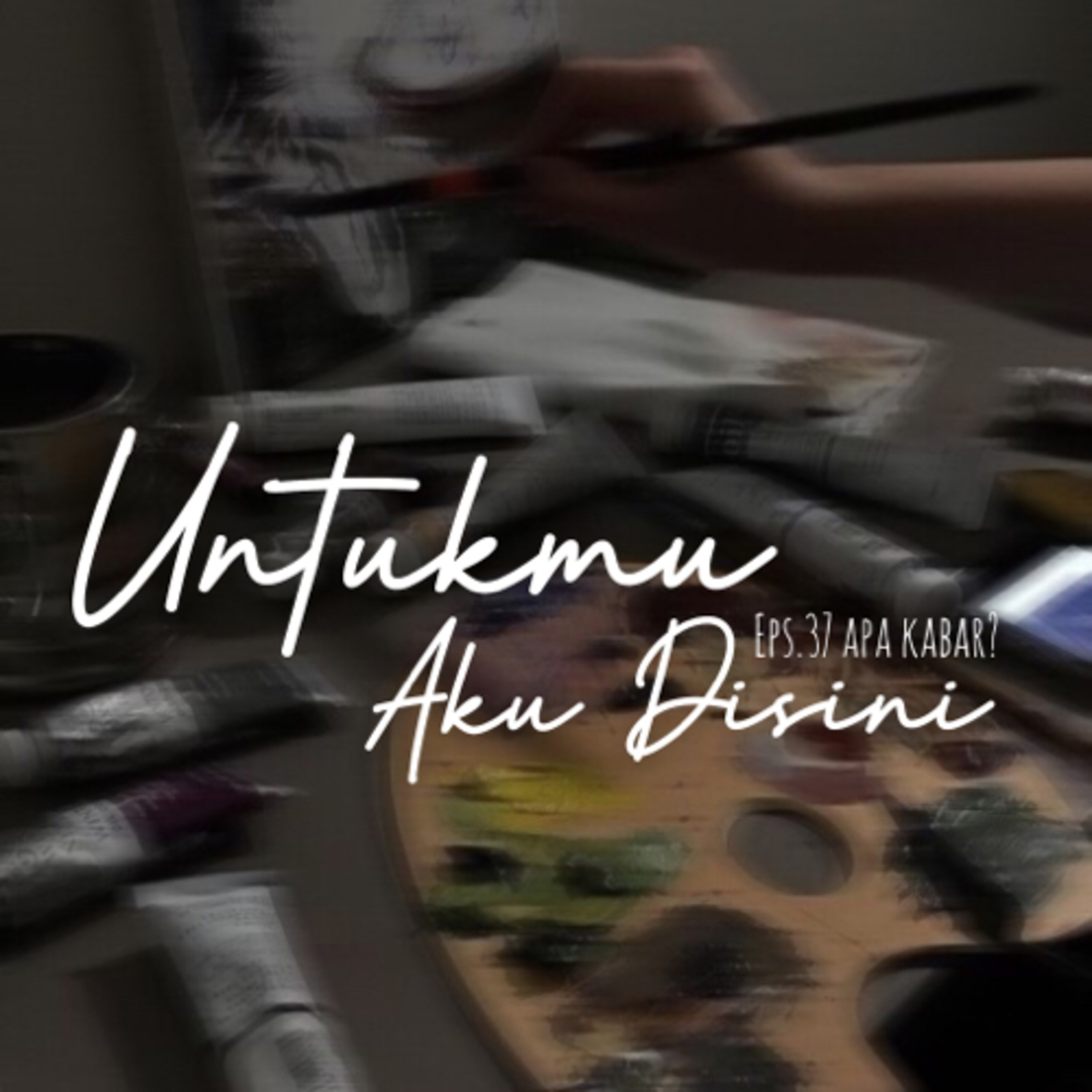37. Untukmu Aku Disini cover art