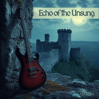 Echo of the Unsung