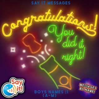 You Did It Right (Congratulations) Boys Names, Vol. 1 (A-M)