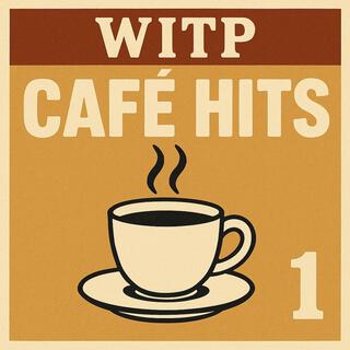 WITP Cafe Hits 1