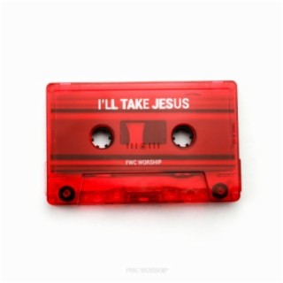 I'll Take Jesus cover art