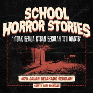 JALAN BELAKANG SEKOLAH | #070 cover art