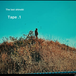 The last shinobi Tape.1