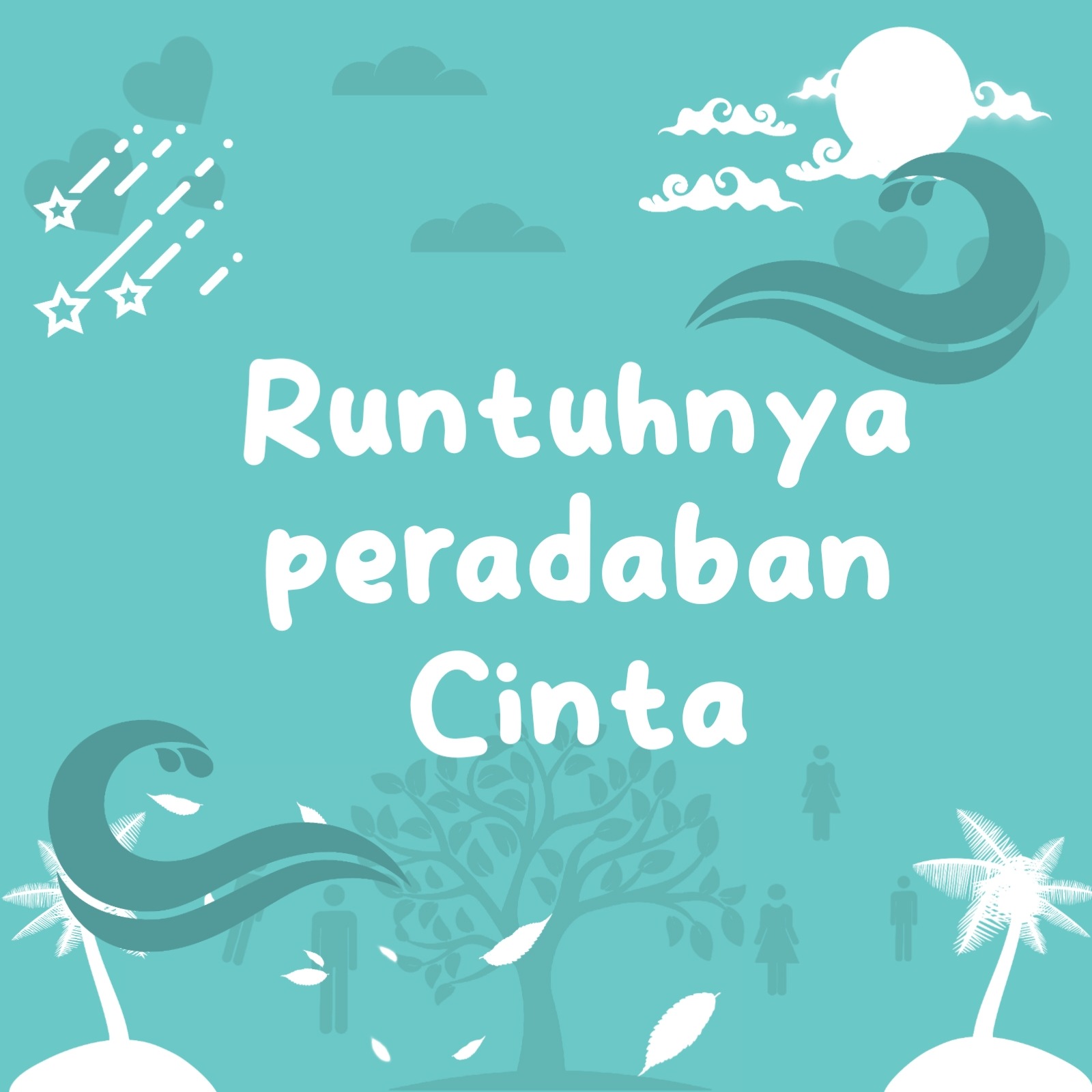 Runtuhnya peradaban cinta