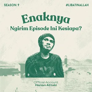 Enaknya Ngirim Ini Ke Siapa? | Season 9 Eps. 2 #LibatinAllah cover art