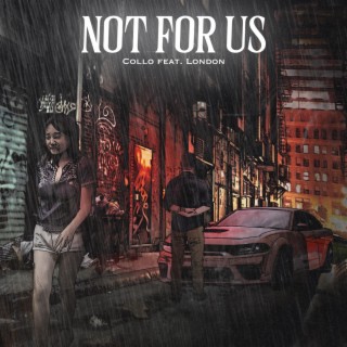 Not for Us (feat. London) cover art