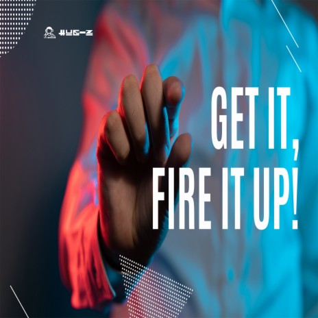 Get It, Fire It Up! cover art