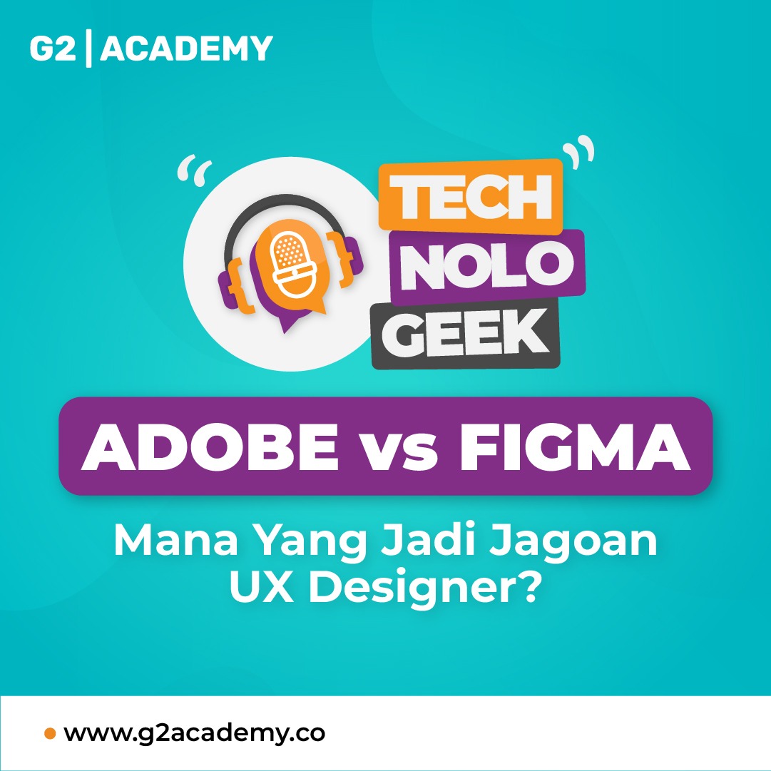 TECHNOLOGEEK - Adobe vs Figma : Mana Yang Jadi Jagoan UX Designer? - Episode 1 cover art
