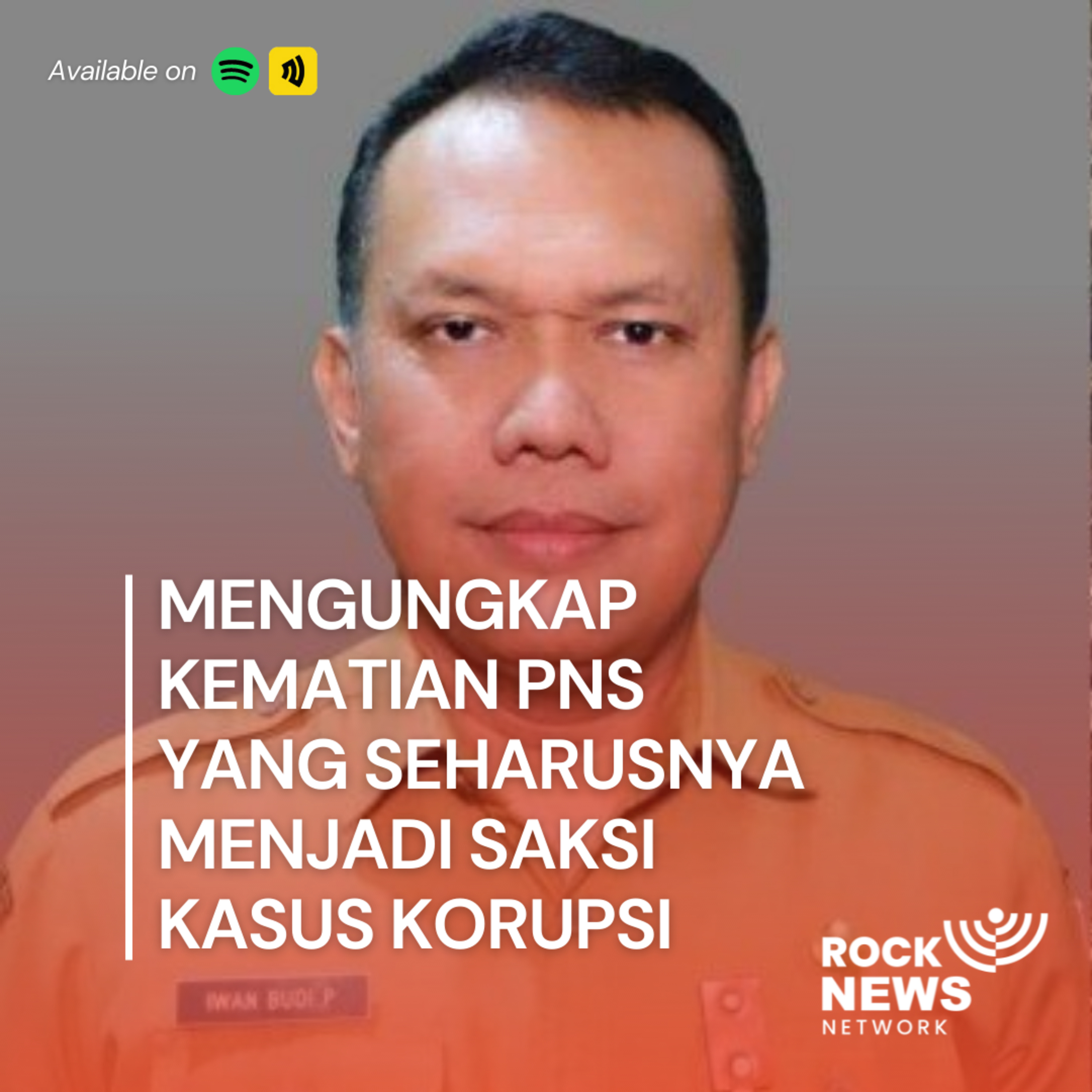 Eps 22 - Mengungkap Misteri Kematian PNS Yang Seharusnya Menjadi Saksi Kasus Korupsi cover art