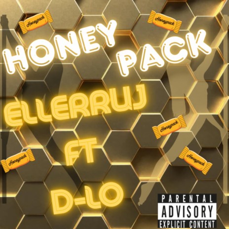 HONEY PACK ft. D-Lo & Ratchetascanbe cover art