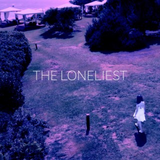 The Loneliest cover art
