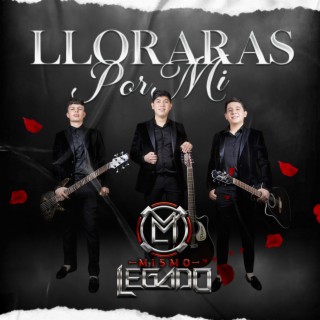 Lloraras Por Mi