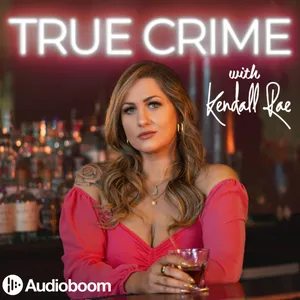 True Crime with Kendall Rae cover art