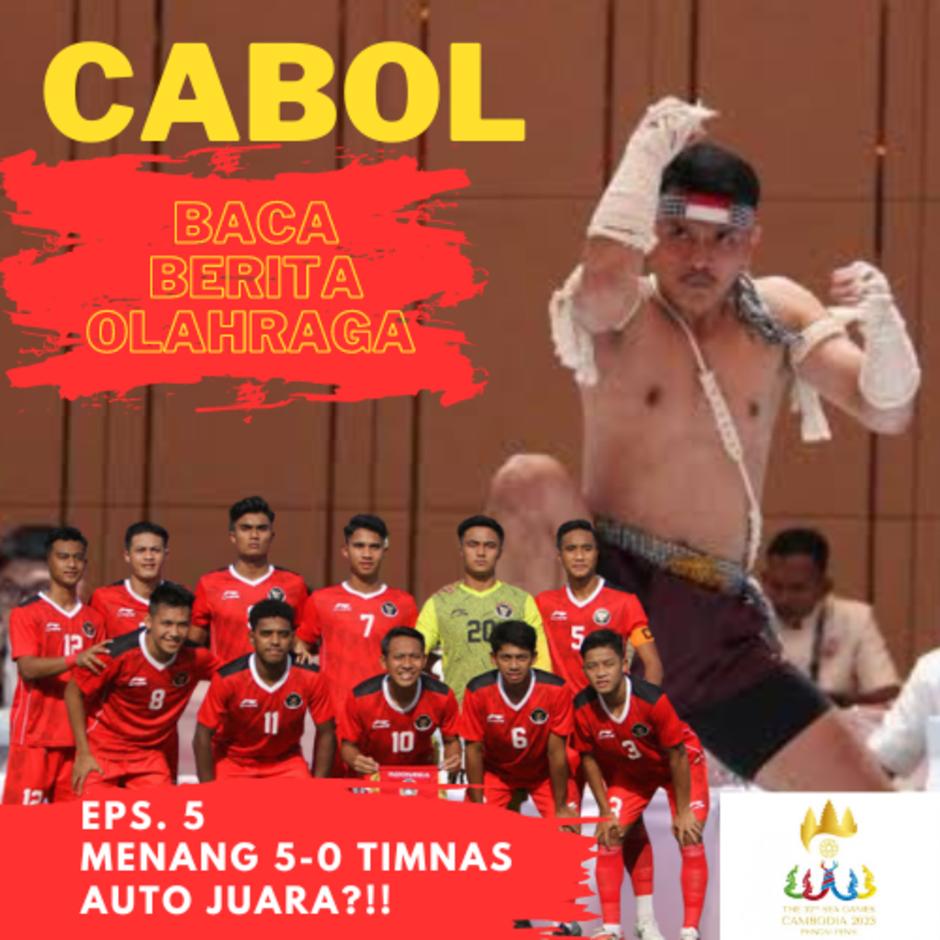 Eps. 5 | Cabol: Sea Games 2023 Kun Bokator Olahraga apaan?! Timnas Auto Juara??? cover art