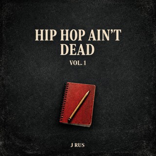 Hip Hop Ain't Dead, Vol. 1