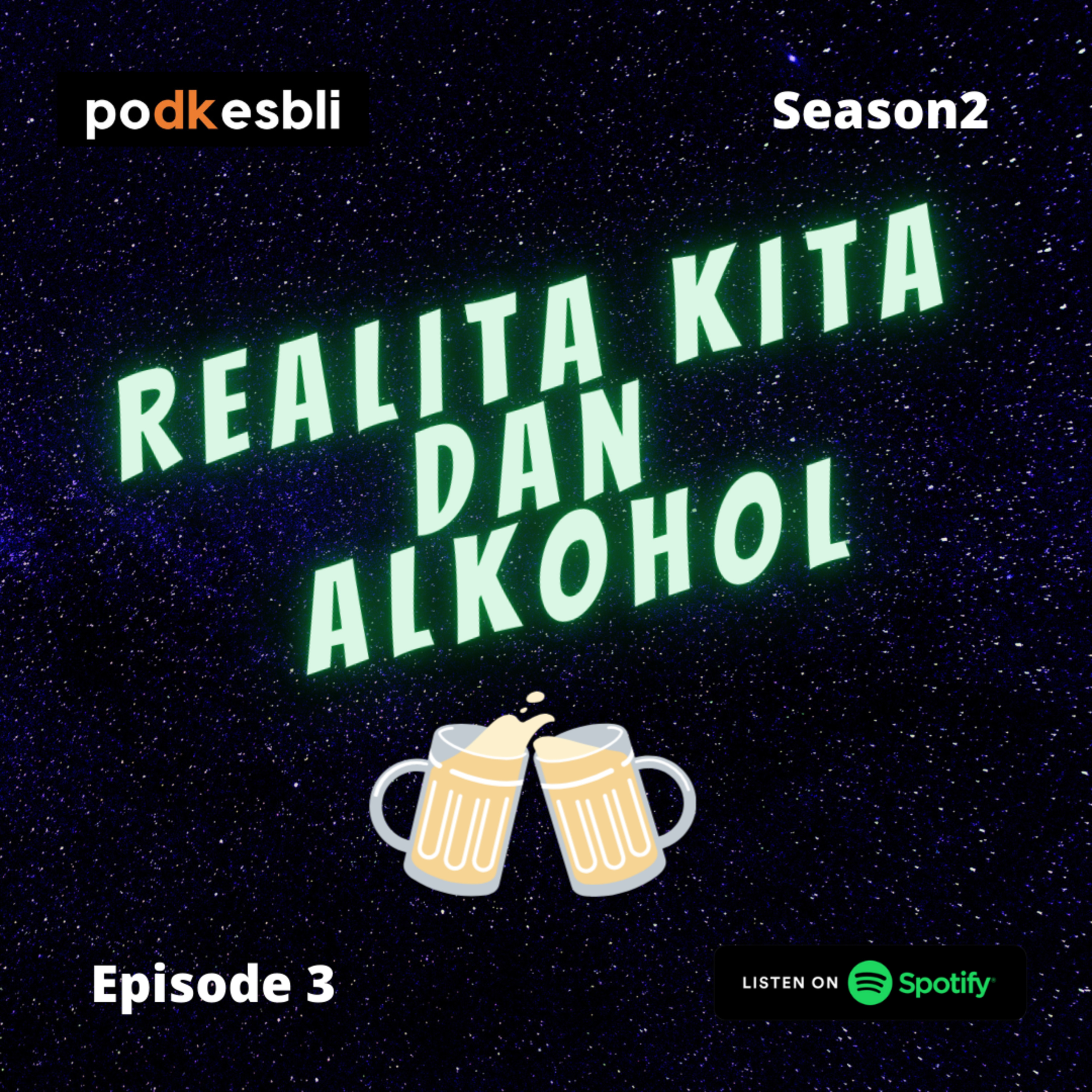 S2E3 Realita Kita dan Alkohol cover art