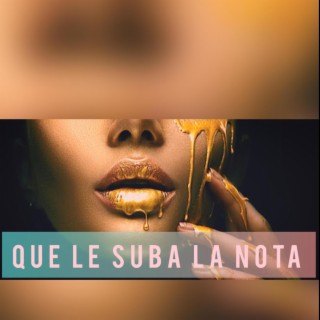 Que Le Suba La Nota ft. joggie cover art