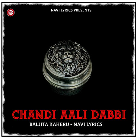 Chandi Aali Dabbi ft. Navi Lyrics & Varinder Ghora