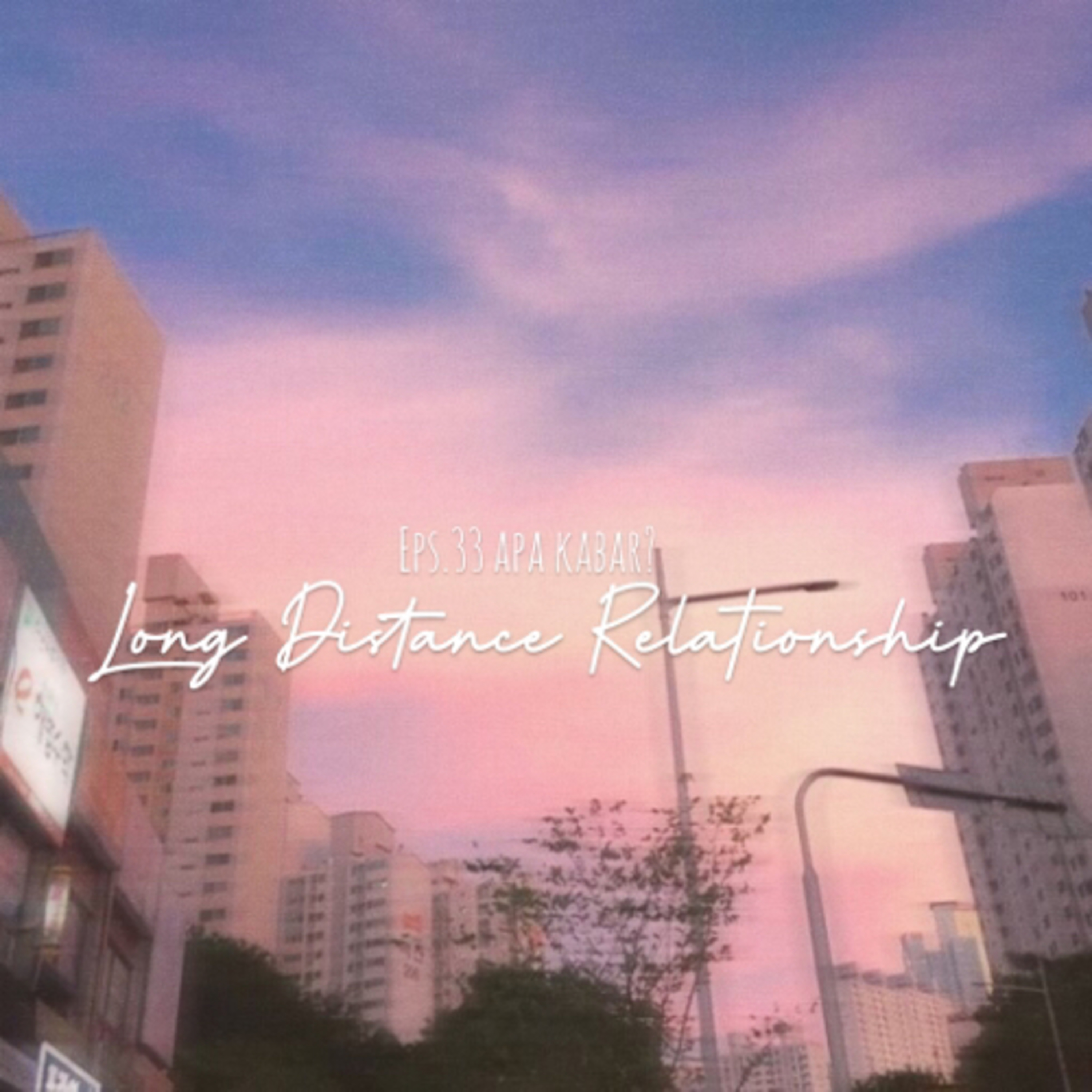 33. Long Distance Relationship (LDR) cover art