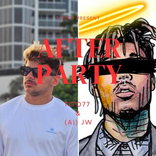 After Party (TiTo77 & AI JW)