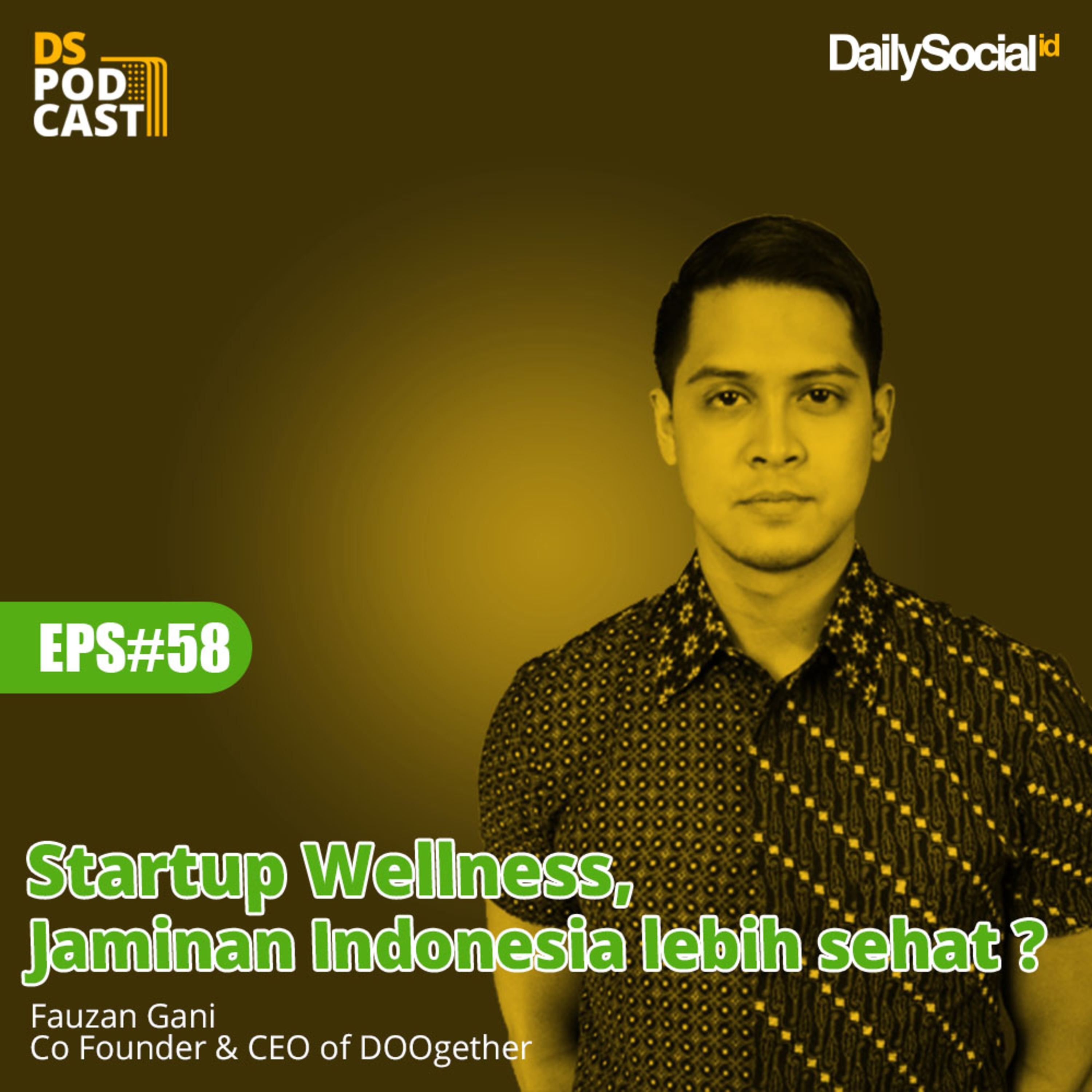 Episode 58 #DOOgether "Startup Wellness, Jaminan Indonesia lebih sehat ?" cover art