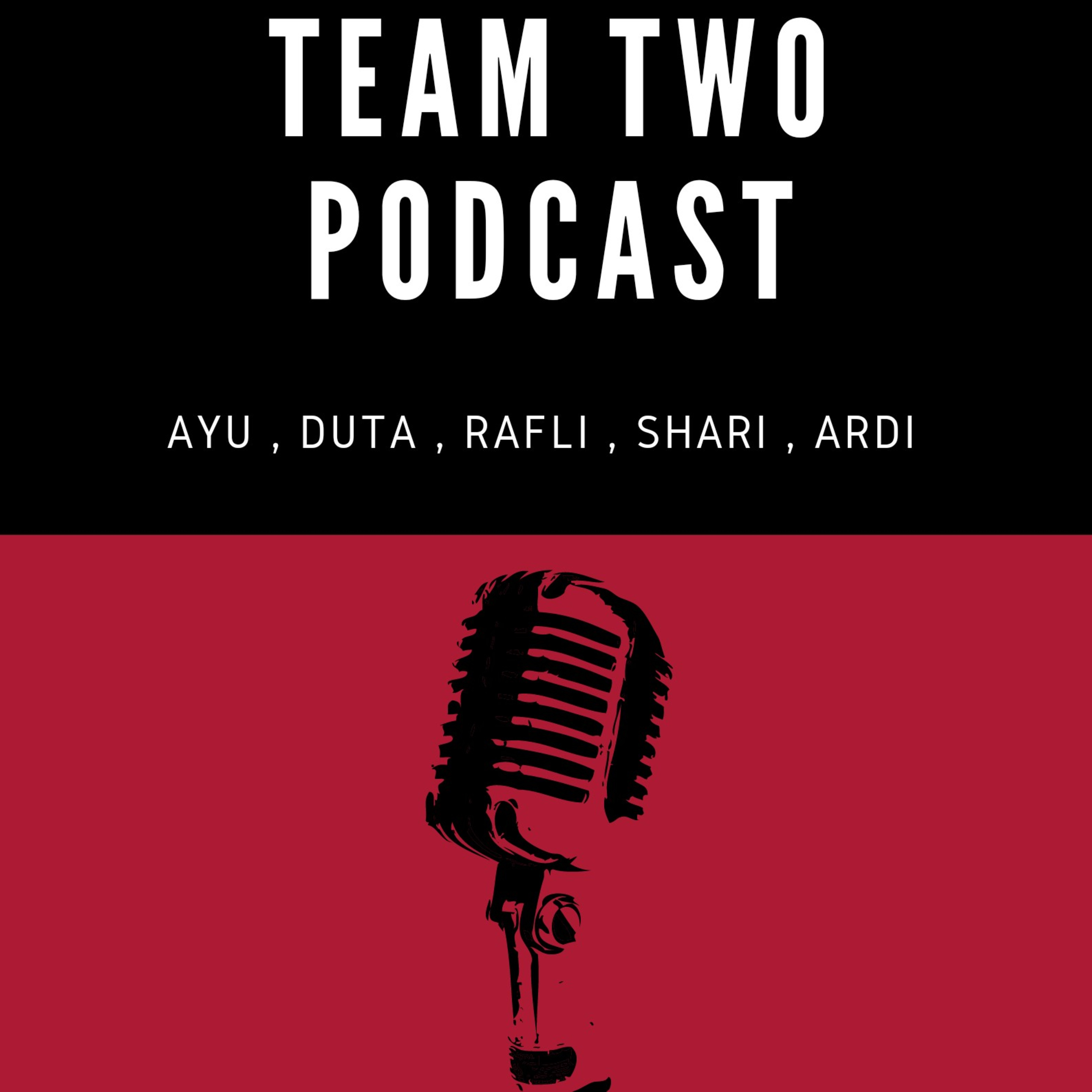 TEAM TWO PODCAST EPS 4 :UKM UKM KU , UKM UKM MU DAN UKM UKM KITA SEMUA cover art