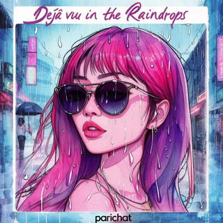 Déjà Vu in the Raindrop