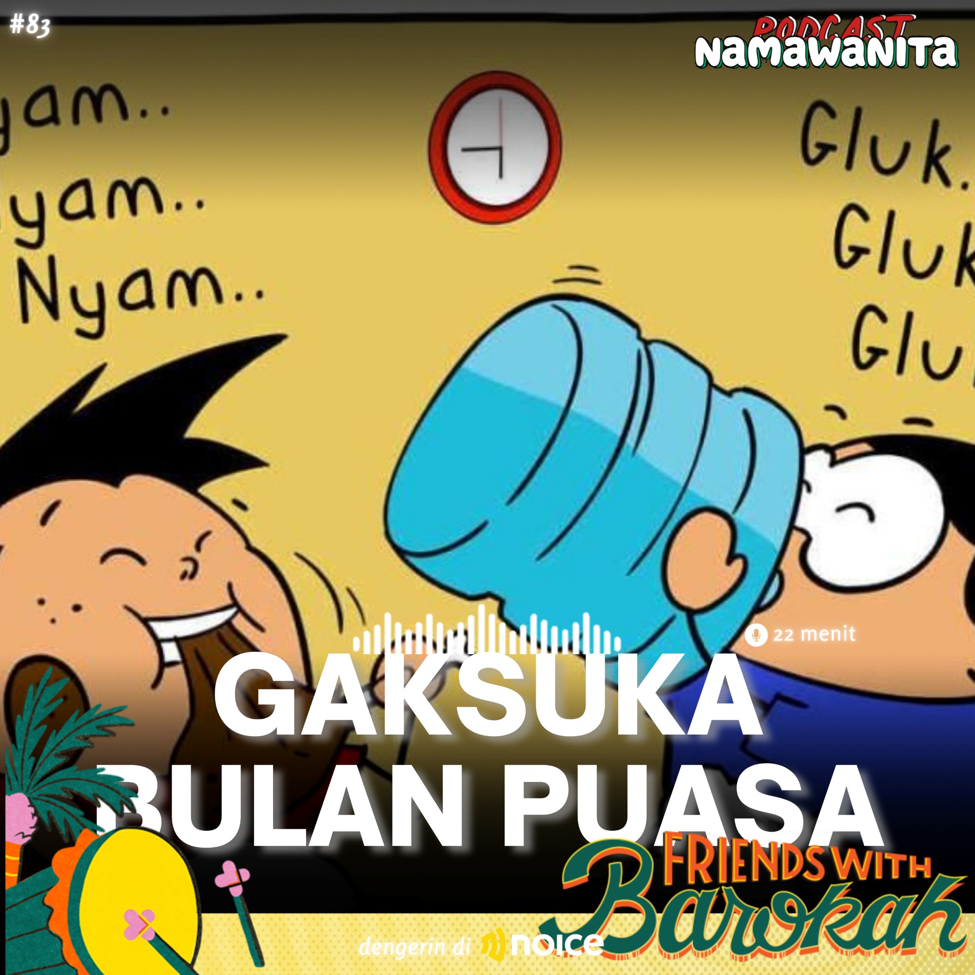 GAKSUKA BULAN PUASA - #NoiceFriendsWithBarokah cover art